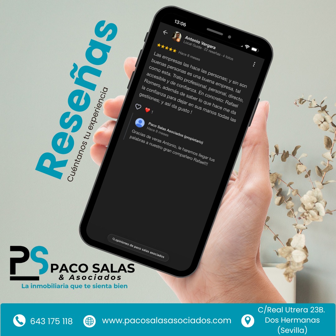 En Paco Salas Asociados creemos profundamente que las empresas las hacen las personas. Y cuando un cliente dedica unos minutos de su tiempo a escribir algo tan bonito como esto, nos recuerda que vamos por el camino correcto.
Gracias, Antonio, por confiar en nosotros para tus gestiones inmobiliarias y por valorar no solo el trabajo, sino también el trato humano que intentamos ofrecer cada día.
Y gracias a nuestro compañero Rafael, cuya profesionalidad, cercanía y capacidad para transmitir confianza siguen marcando la diferencia.
Nos hace muy felices saber que te has sentido acompañado y respaldado durante todo el proceso.
Seguiremos trabajando con la misma dedicación para que cada cliente viva una experiencia igual de positiva.
💙 Gracias de corazón por tus palabras y por formar parte de nuestra historia.
Si quieres vender o comprar una vivienda ... ¡¡ Este es tu sitio !!!
📍Calle Real Utrera nº 23 B. Dos Hermanas (Sevilla)
📞 643 175 118
📩 administracion@pacosalasasociados.com
#inmobiliarias #reseñas #confianza #doshermanas #sueñoscumplidos #tratocercano #ventadecasas #oportunidad #inmobiliariasespaña #inmobiliariasevilla #google #hogardulcehogar